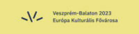 Veszprém-Balaton 2023 Európa Kulturális Fővárosa program