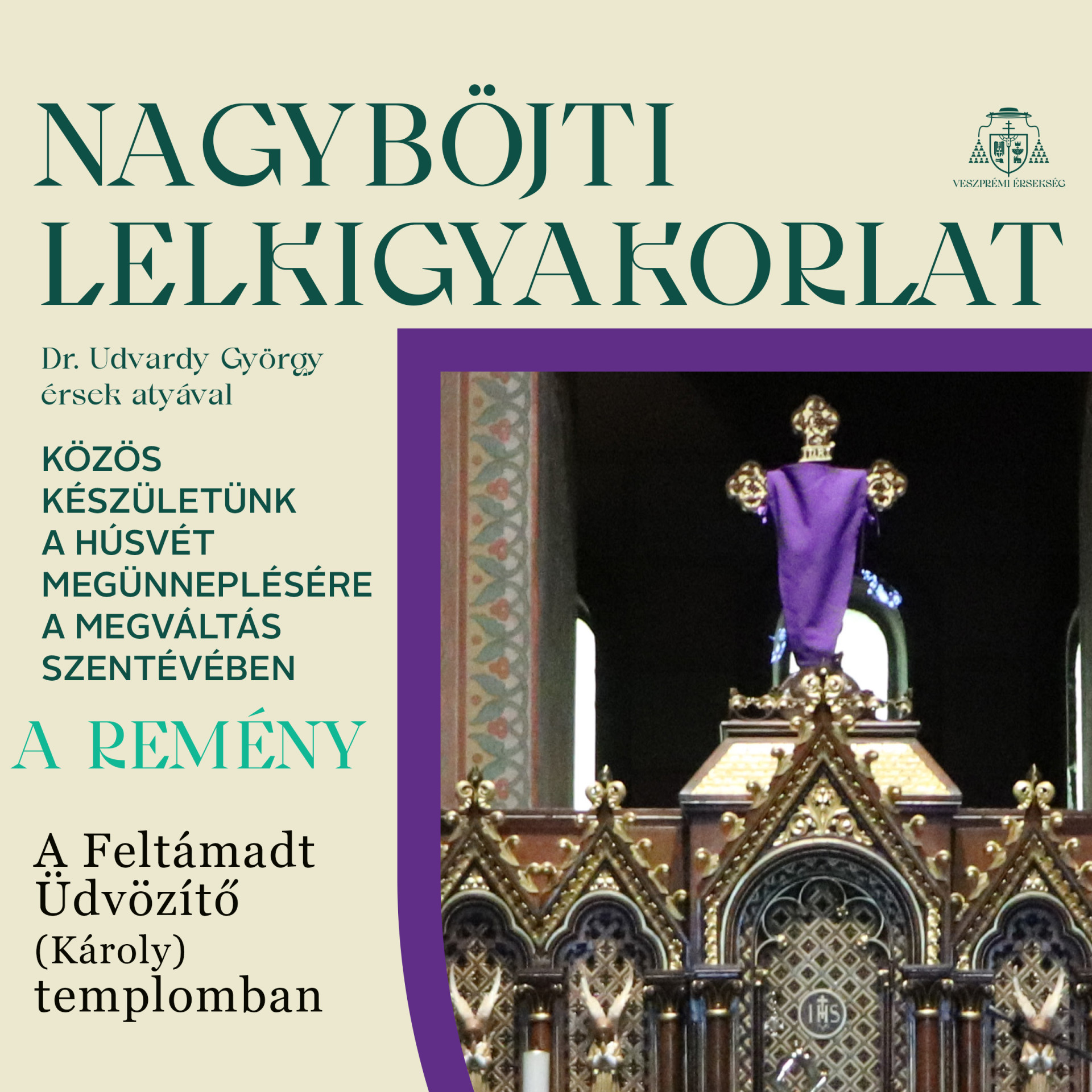 A megváltás szent évében: a remény – nagyböjti lelkigyakorlat Veszprémben
