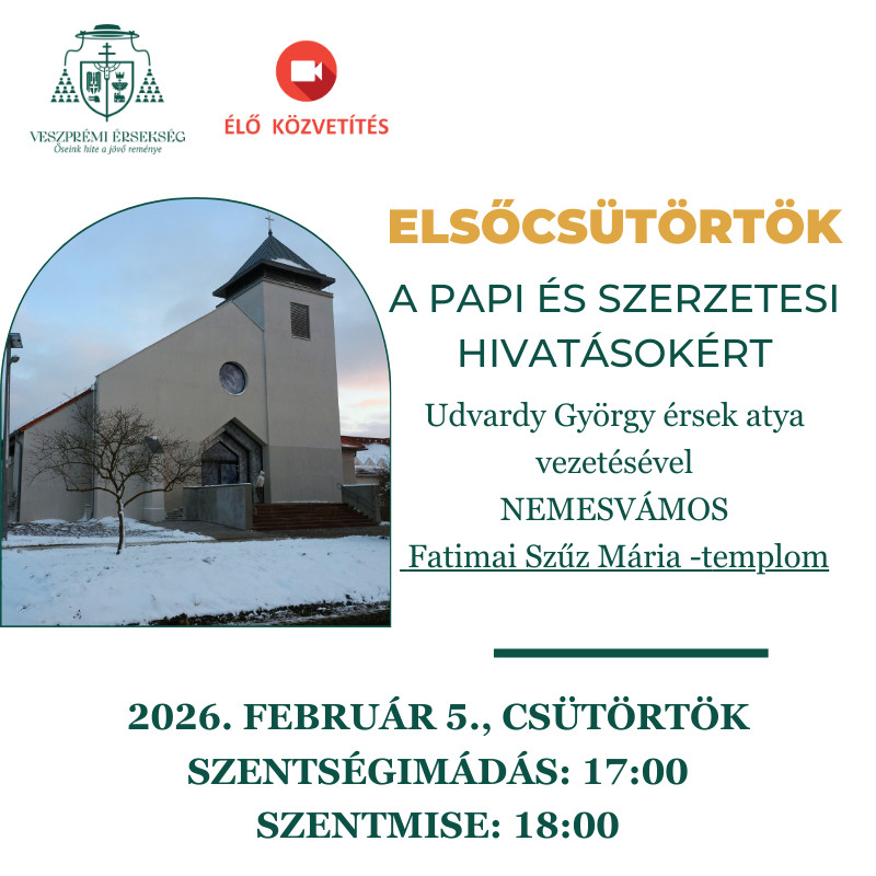 Elsőcsütörtök papi és szerzetesi hivatásokért Nemesvámoson