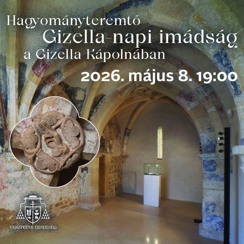 Hagyományteremtő Gizella-napi imádság a Gizella-kápolnában