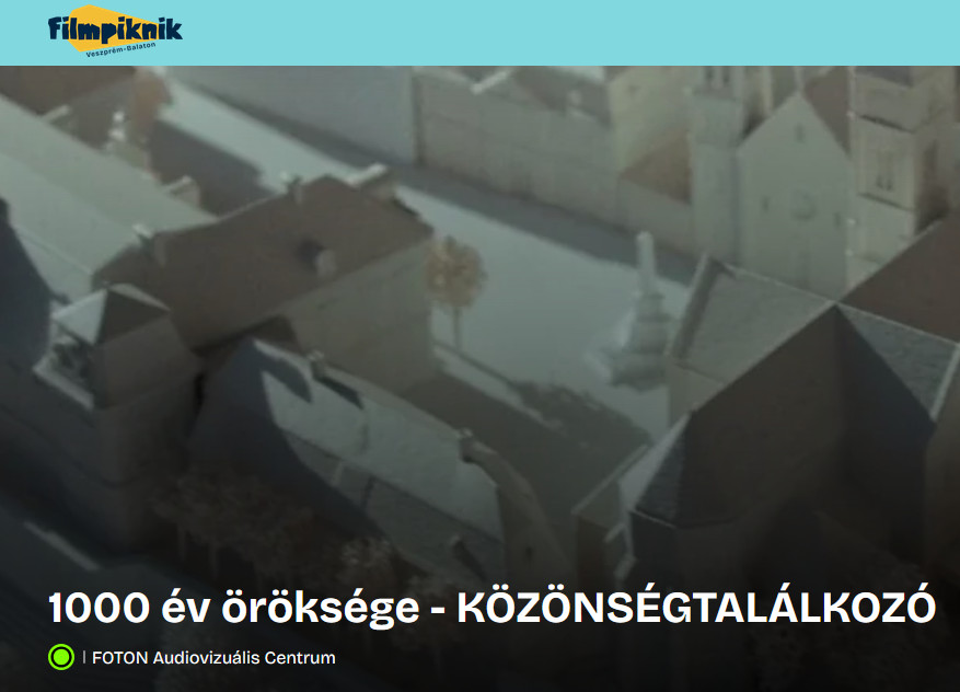 Az „1000 év öröksége” is vászonra kerül a Veszprém–Balaton Filmpikniken